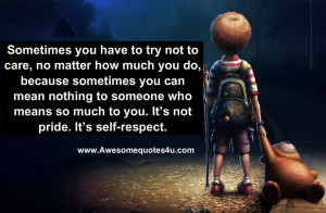 ... Mean Nothing To Someone Who Means So Much To Your - Self Respect Quote