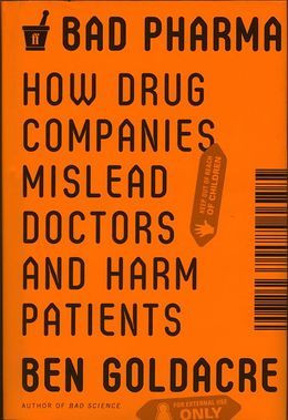 Start by marking “Bad Pharma: How Drug Companies Mislead Doctors and ...