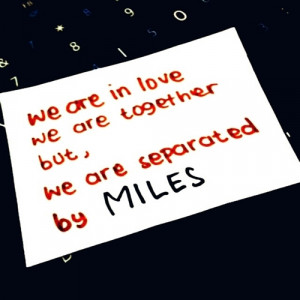distance, ldr, love, miles, quote, relationship, separated, text ...