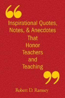 Inspirational Quotes, Notes and Anecdotes That Honor Teachers and ...