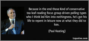 in the end those kind of conservative tea-leaf-reading focus group ...