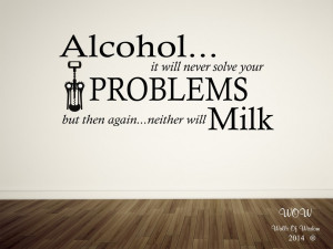 ... Wall Decor With Alcohol Problems Funny Adult Quote Wall Sticker