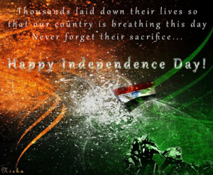 Happy Independence Day wallpaper ! Happy Independence Day quotes ...