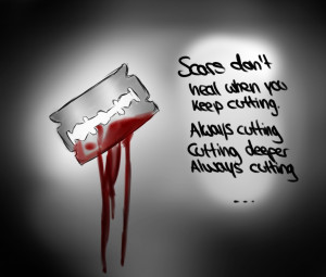 Cutting Scars Scars don't heal when you keep