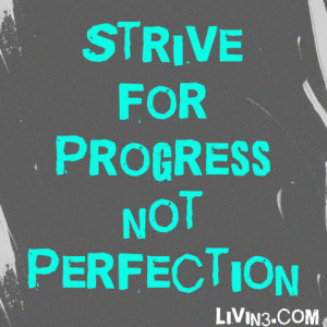 ... perfection Remember that even slow progress is progress. Fitness Quote