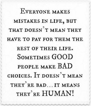 Good People some time Make mistakes too!!