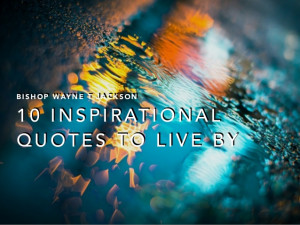 10 Inspirational Quotes To Live By