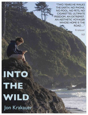... the non fiction book into the wild by jon krakauer i thought one key
