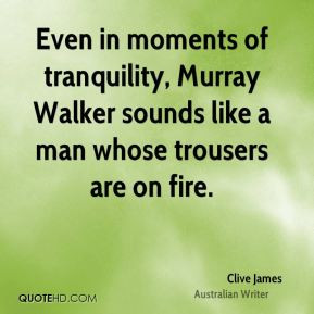 Clive James - Even in moments of tranquility, Murray Walker sounds ...