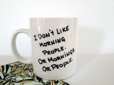... Coffee Mug Funny Quote Mug Hand Painted Saying Cup Black and White Mug