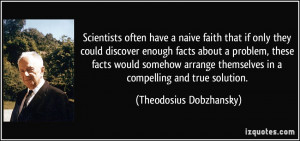 More Theodosius Dobzhansky Quotes