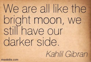 Quotes of Kahlil Gibran About beauty, fear, perfection, space, earth ...
