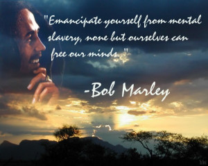 Free Our Mind Bob Marley Quotes