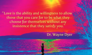 Wayne dyer, quotes, sayings, on love, images