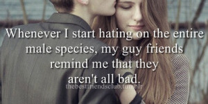 bad #best friends #hate #guy friends #best guy friend #male species