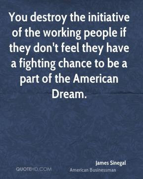 james-sinegal-james-sinegal-you-destroy-the-initiative-of-the-working ...