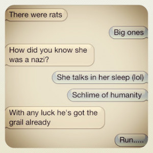 Texting Indiana Jones quotes with my cousin