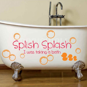 Home » Splish Splash I Was Taking A Bath - Wall Quote