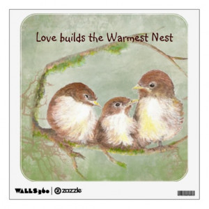 Love Builds Warmest Nest Quote & Bird Family Room Graphic