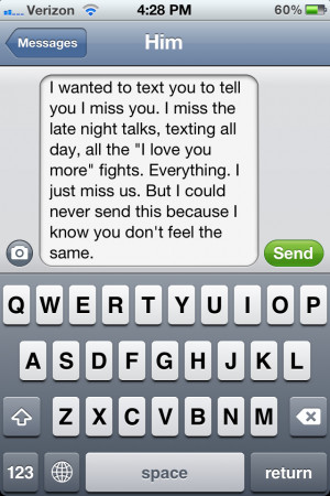 Wanted To Text You To Tell You I Miss You. I Miss The Late Night Talks ...