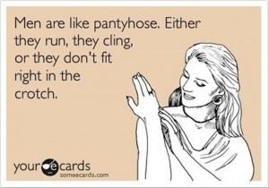 men are like pantyhose, funny quotes