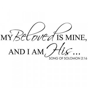 My Beloved Is Mine And I Am His decal ($20)