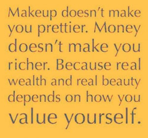 The secret to Real Beauty and Real Wealth, Value yourself ...