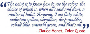 ... Heard’s book “Paint Like Monet,” Monet used ten main colors