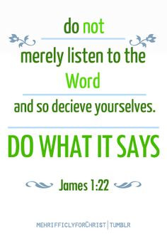 ... bible quotes, jame 122, faith, jesus, inspir, james 1:22, bible verses