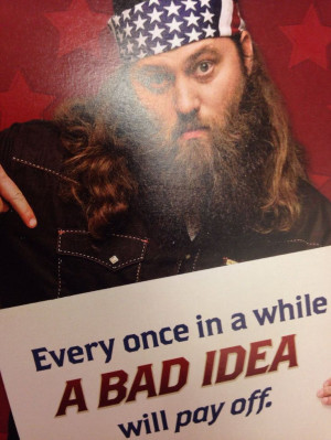 Willie robertson. Duck dynasty quotes