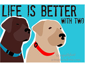 Chocolate Lab Yellow Lab Art Wall Decor Life is Better with Two 5 x 7 ...