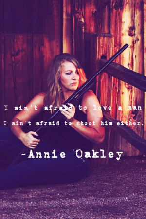 Annie Oakley favorite quote