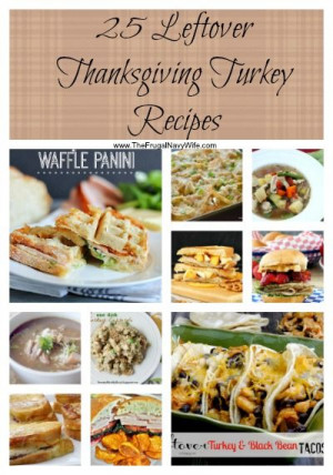 25 Leftover Thanksgiving Turkey Recipes - The Frugal Navy Wife