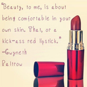 Beauty, to me, is about being comfortable in your own skin. That, or a ...
