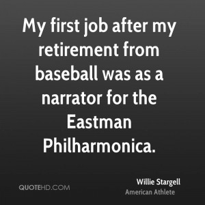 My first job after my retirement from baseball was as a narrator for ...