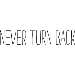 never turn back photo quote-neverTurnBack.jpg