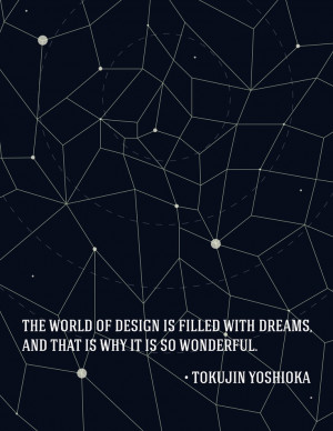 The world of design is filled with dreams, and that is why it is so ...