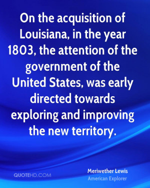 On the acquisition of Louisiana, in the year 1803, the attention of ...