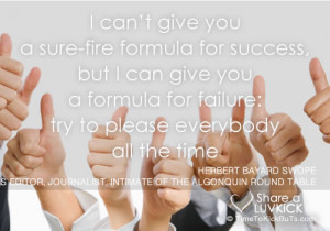 can't give you a sure-fire formula for success, but I can give you a ...