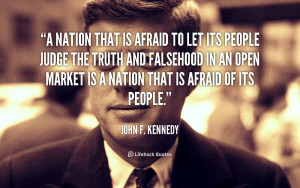 nation that is afraid to let its people judge the truth and ...