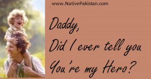 My Hero Quotes And Sayings Dad: a son's first hero,