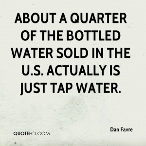 About a quarter of the bottled water sold in the U.S. actually is just ...