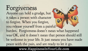 ... person with character to forgive when you forgive you release yourself