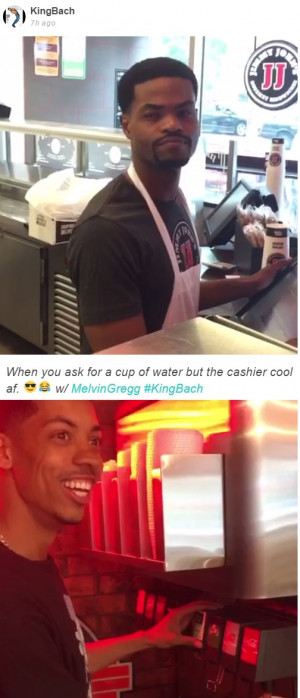 KingBach When You Ask For A Cup Of Water But The Cashier Cool AF