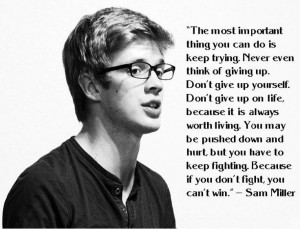 Sam miller quote gahh I love him