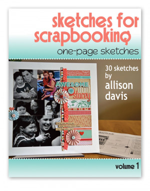 Scrapbook Generation - Sketches for Scrapbooking - One-Page Sketches ...