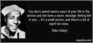 You don't spend twenty years of your life in the service and not have ...