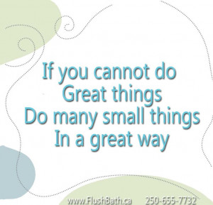 ... things In a great way http://www.flushbath.ca #quotes, #inspirational