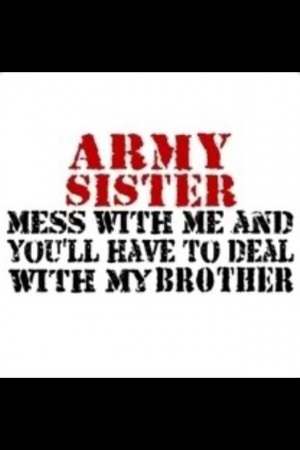 Proud Army Sister Quotes Tumblr Army sister! via adriana mraz