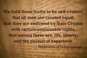 ... quotes about the Declaration of Independence, July 4th and America